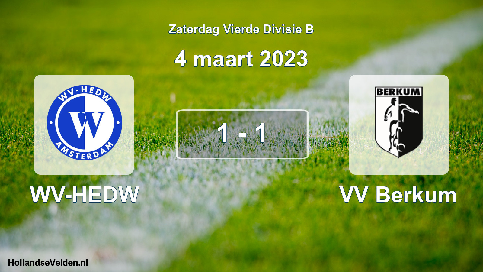 Total number of matches played: WV-HEDW - VV Berkum 1 - 1 (4 March 2023)