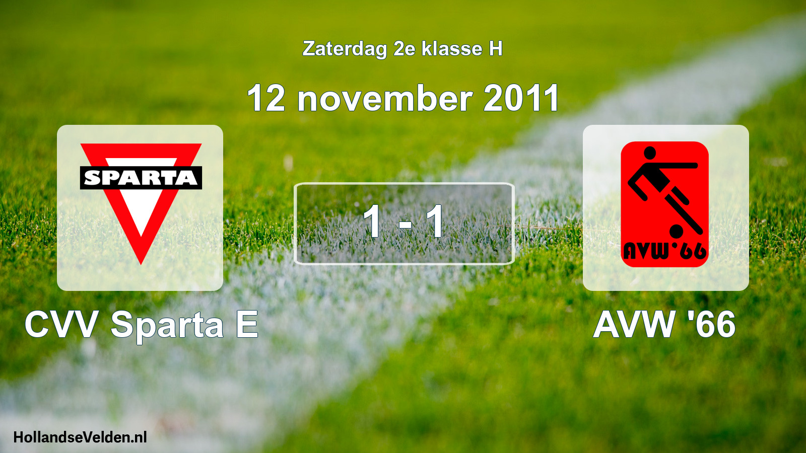 Total number of matches played: CVV Sparta E - AVW '66 1 - 1 (12 November 2011)