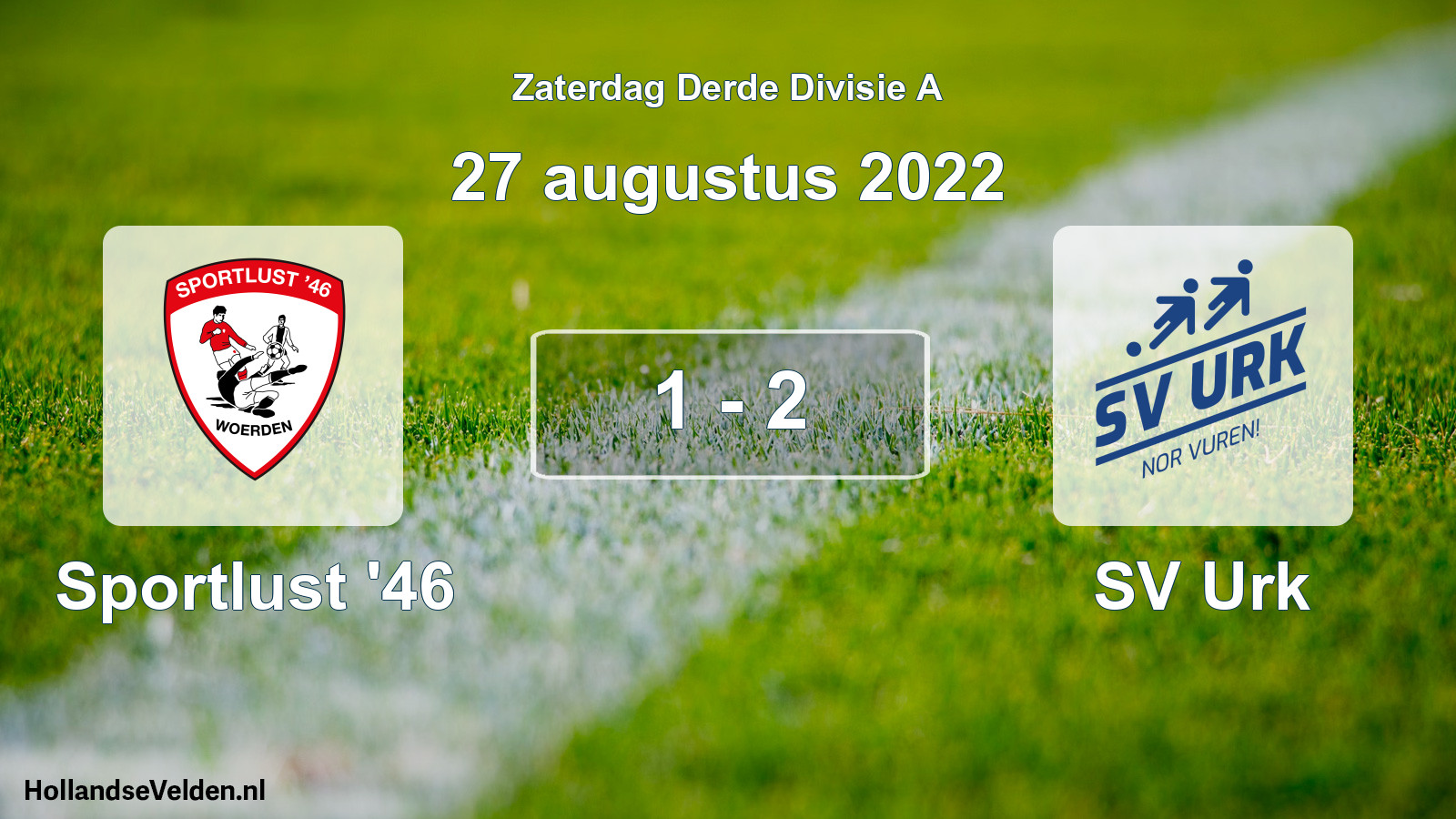 Total number of matches played: Sportlust '46 - SV Urk 1 - 2 (27 August 2022)