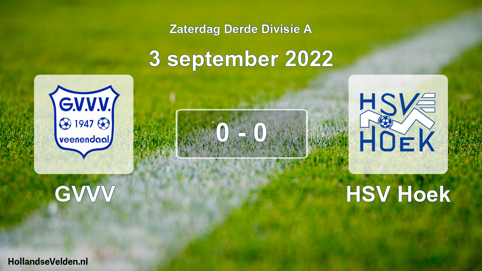 Total number of matches played: GVVV - HSV Hoek 0 - 0 (3 September 2022)