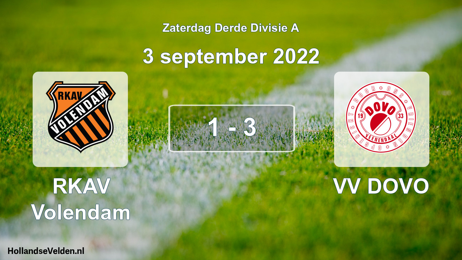 Total number of matches played: RKAV Volendam - VV DOVO 1 - 3 (3 September 2022)