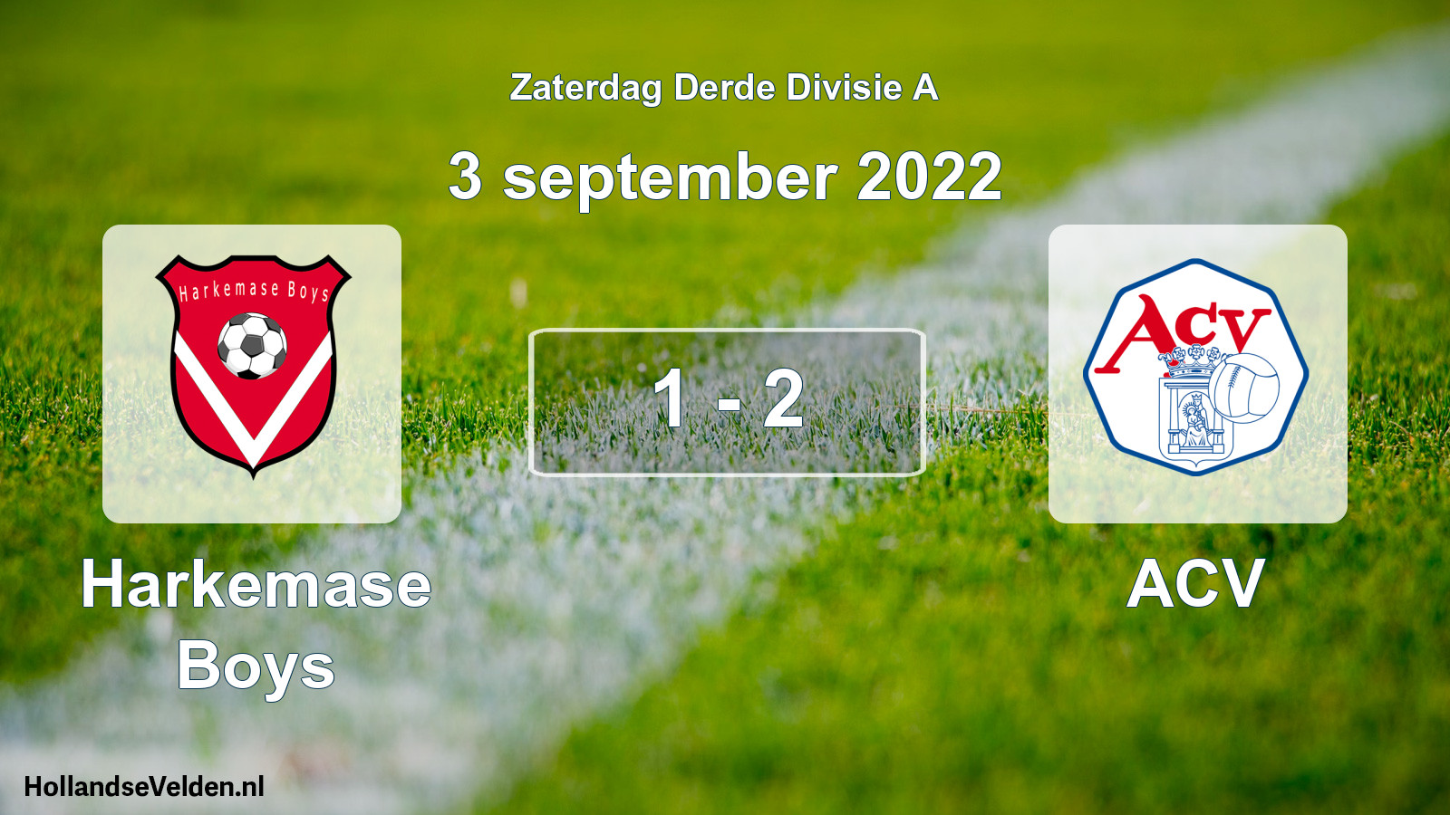 Total number of matches played: Harkemase Boys - ACV 1 - 2 (3 September 2022)