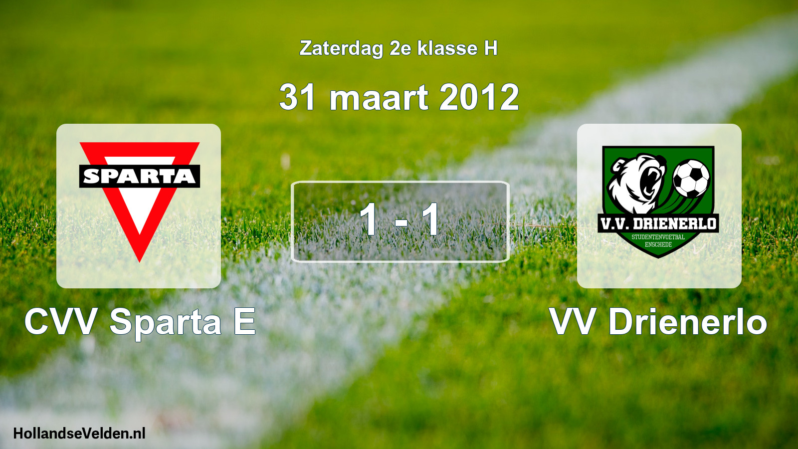 Total number of matches played: CVV Sparta E - VV Drienerlo 1 - 1 (31 March 2012)