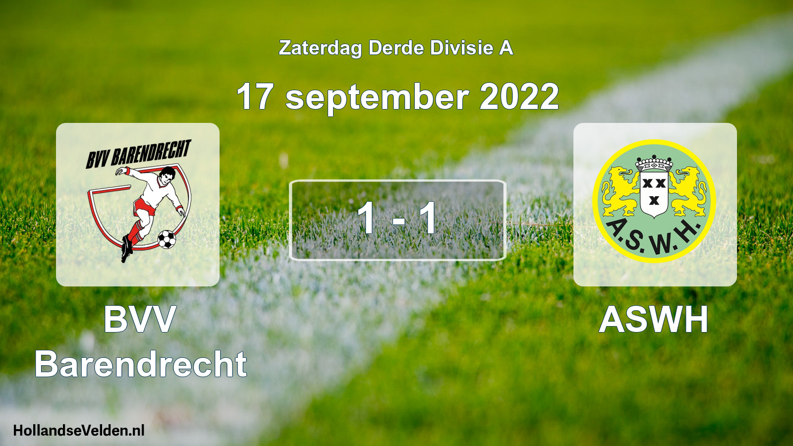 Total number of matches played: BVV Barendrecht - ASWH 1 - 1 (17 September 2022)