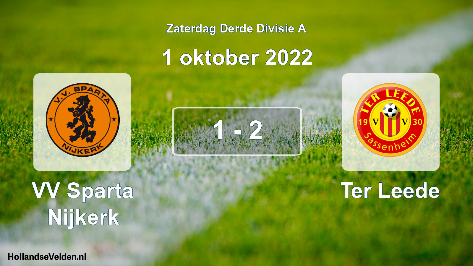 Total number of matches played: VV Sparta Nijkerk - Ter Leede 1 - 2 (1 October 2022)