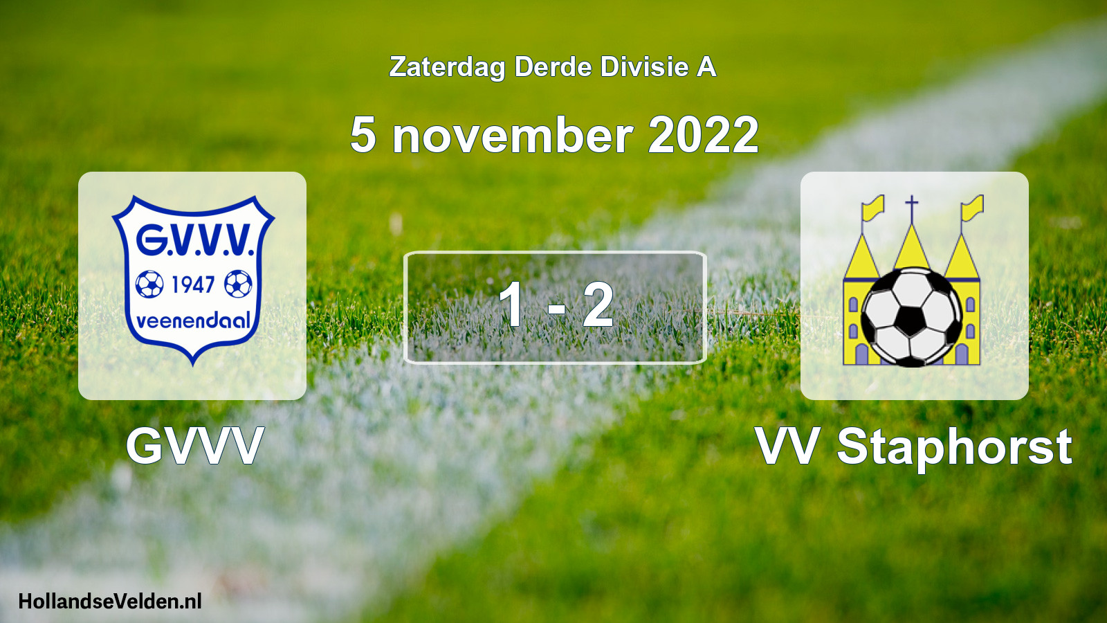 Total number of matches played: GVVV - VV Staphorst 1 - 2 (5 November 2022)