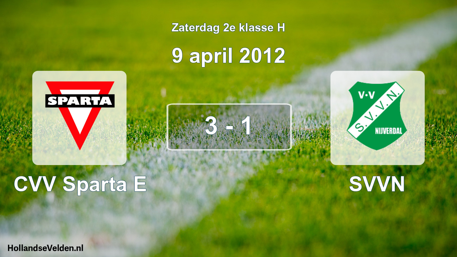 Total number of matches played: CVV Sparta E - SVVN 3 - 1 (9 April 2012)