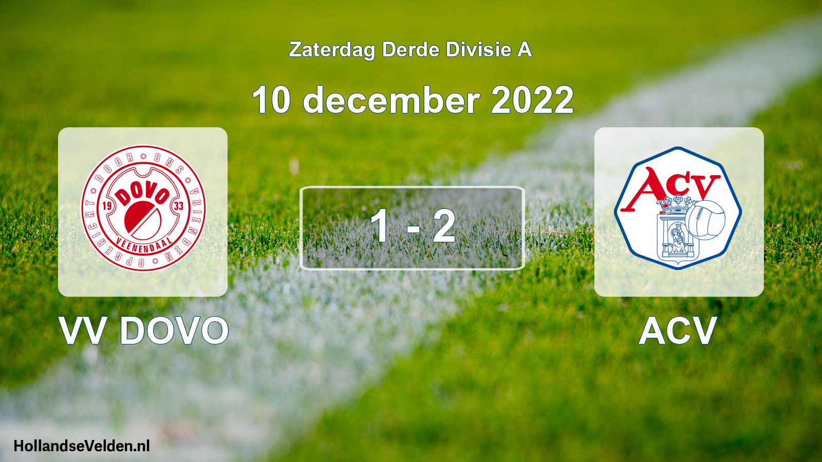 Total number of matches played: VV DOVO - ACV 1 - 2 (10 December 2022)