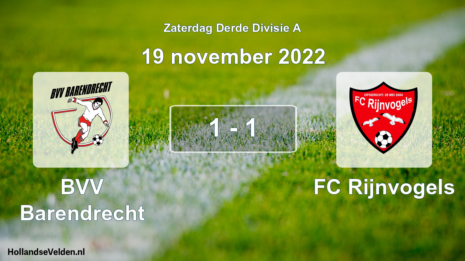 Total number of matches played: BVV Barendrecht - FC Rijnvogels 1 - 1 (19 November 2022)