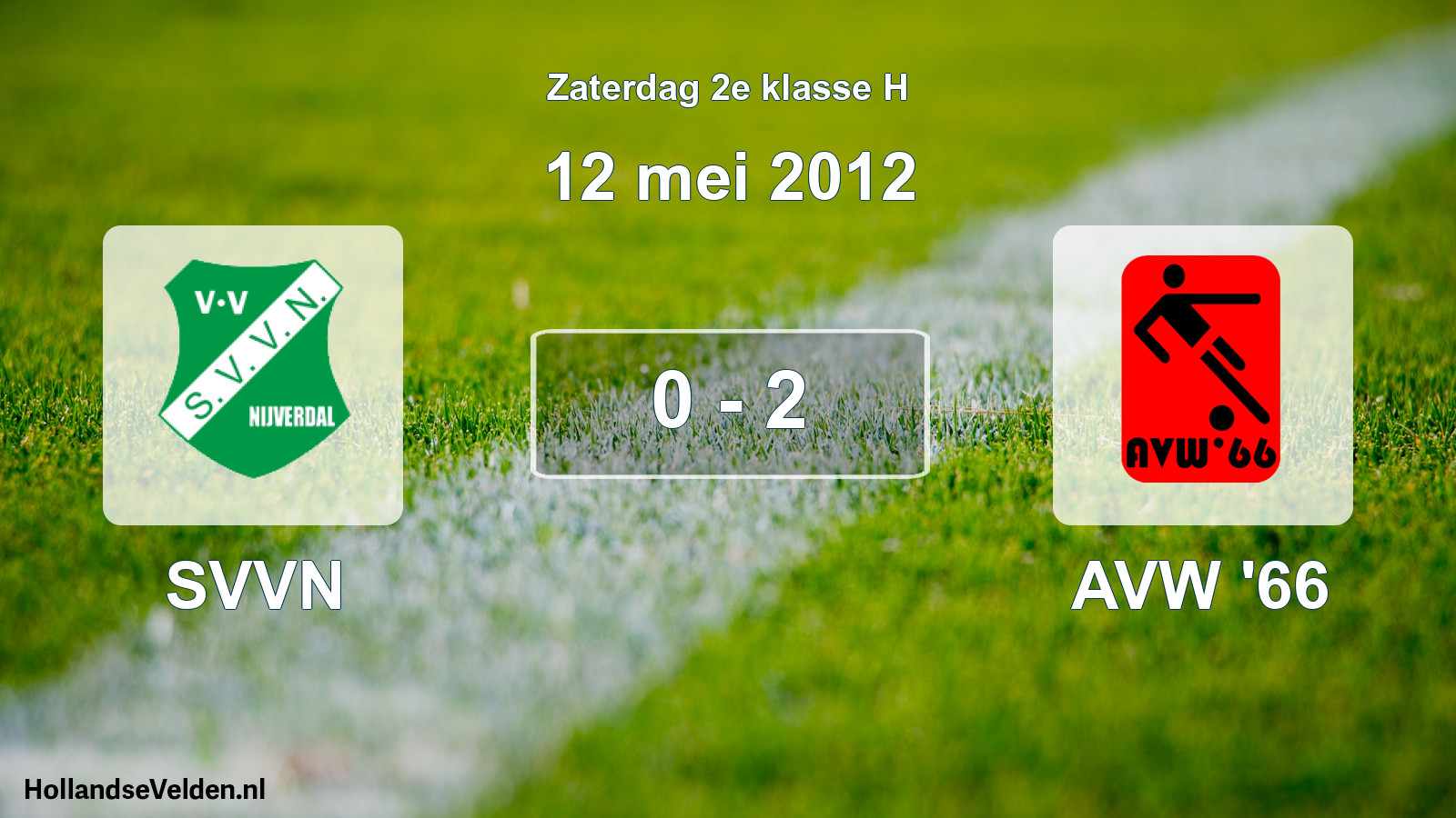 Total number of matches played: SVVN - AVW '66 0 - 2 (12 May 2012)