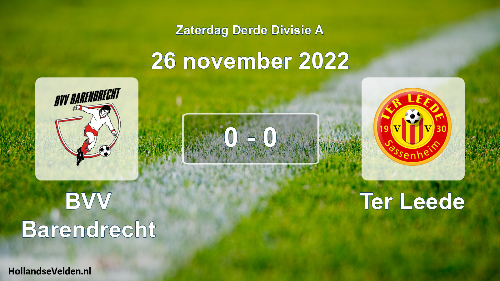 Total number of matches played: BVV Barendrecht - Ter Leede 0 - 0 (26 November 2022)