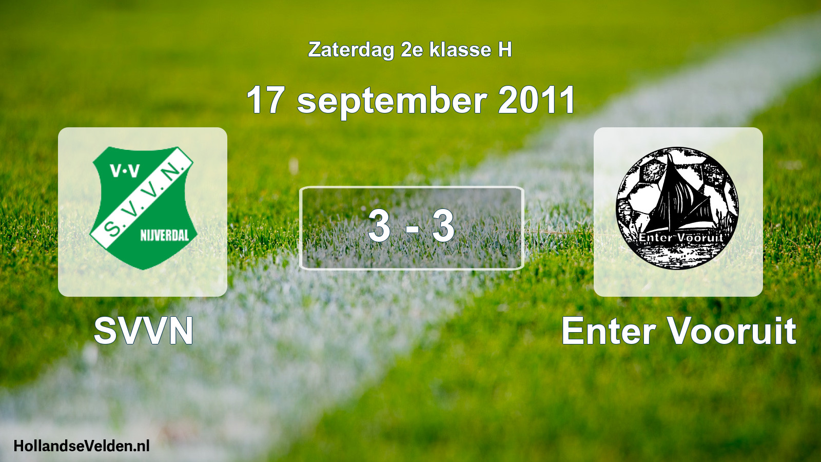 Total number of matches played: SVVN - Enter Vooruit 3 - 3 (17 September 2011)