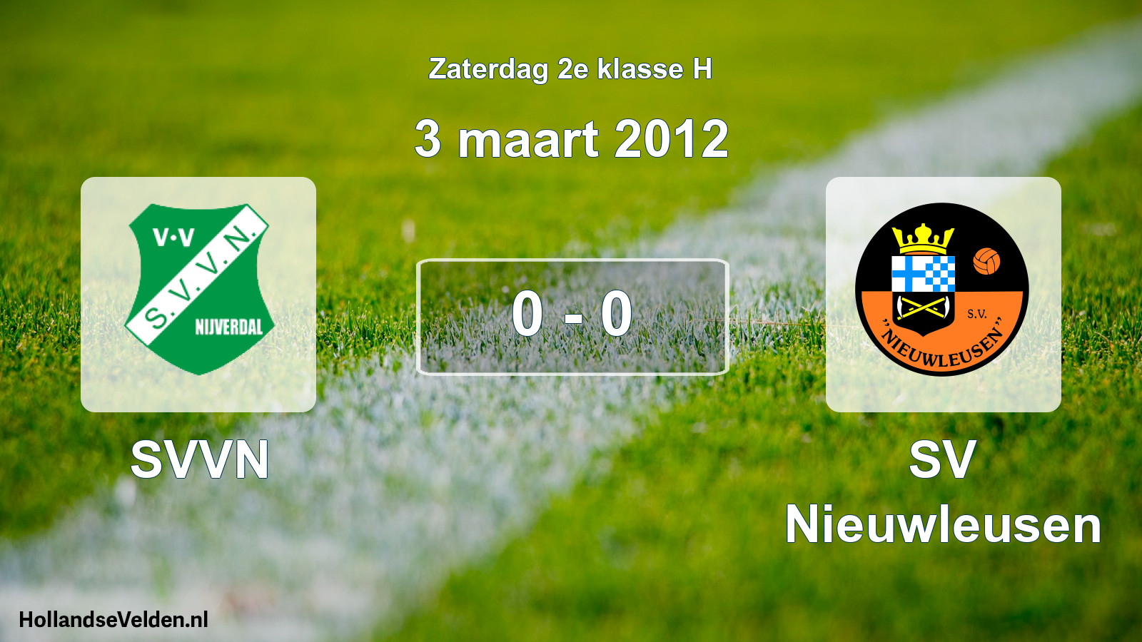 Total number of matches played: SVVN - SV Nieuwleusen 0 - 0 (3 March 2012)