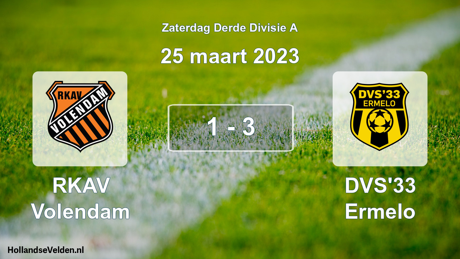 Total number of matches played: RKAV Volendam - DVS'33 Ermelo 1 - 3 (25 March 2023)