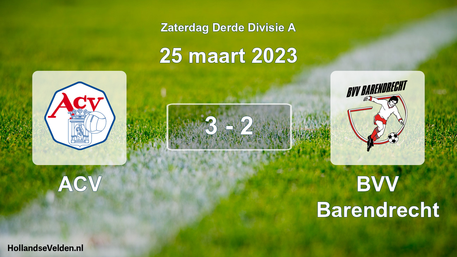 Total number of matches played: ACV - BVV Barendrecht 3 - 2 (25 March 2023)