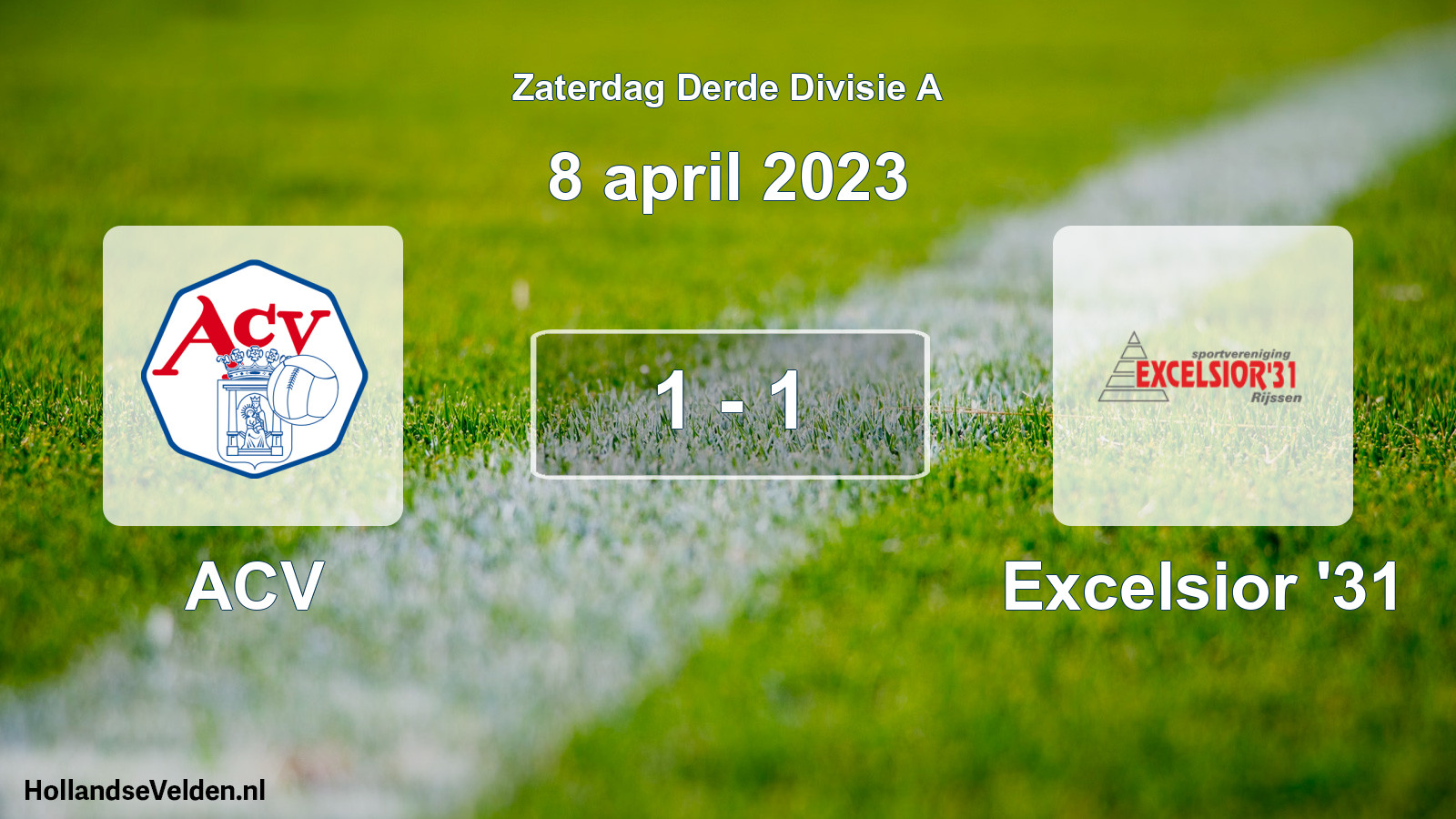 Total number of matches played: ACV - Excelsior '31 1 - 1 (8 April 2023)