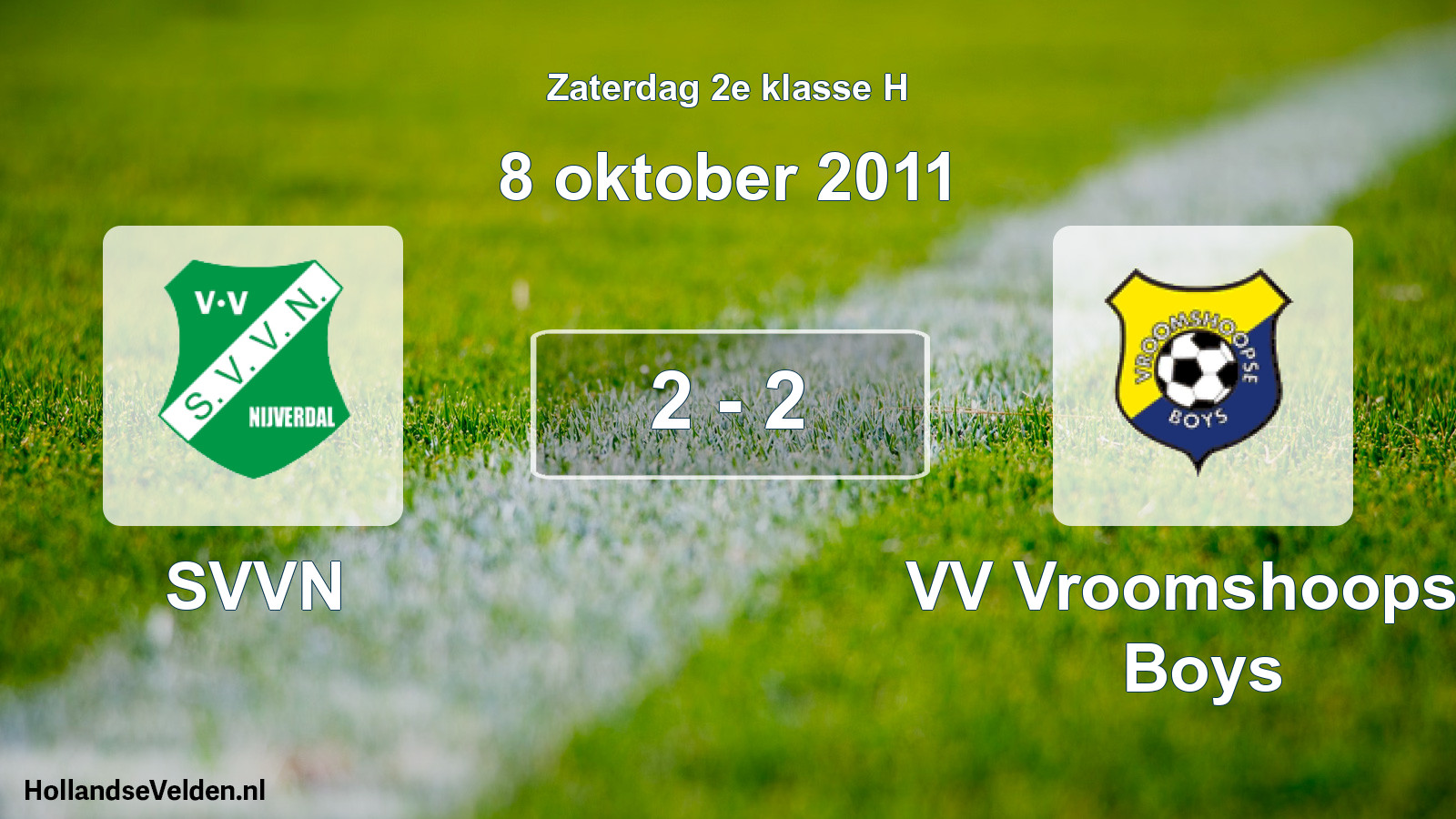 Total number of matches played: SVVN - VV Vroomshoopse Boys 2 - 2 (8 October 2011)