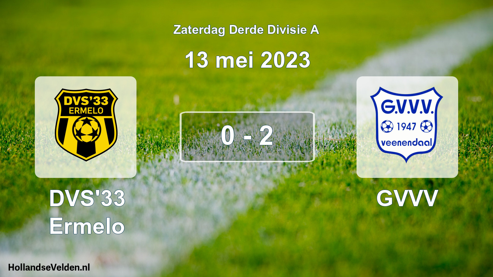 Total number of matches played: DVS'33 Ermelo - GVVV 0 - 2 (13 May 2023)