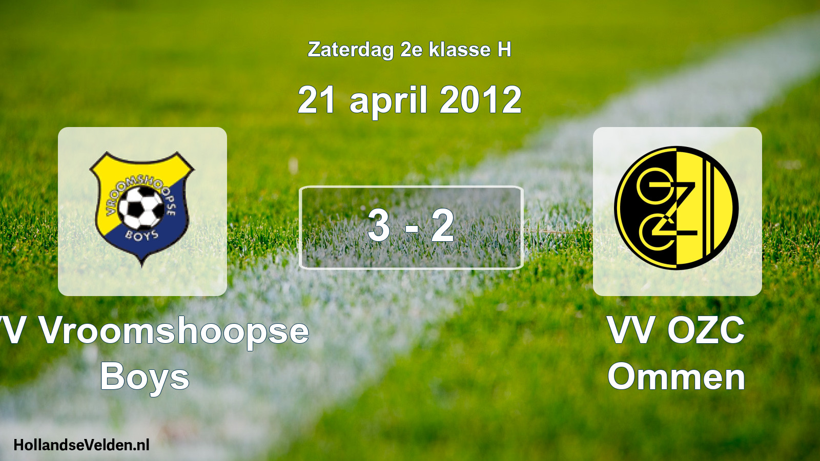 Total number of matches played: VV Vroomshoopse Boys - VV OZC Ommen 3 - 2 (21 April 2012)