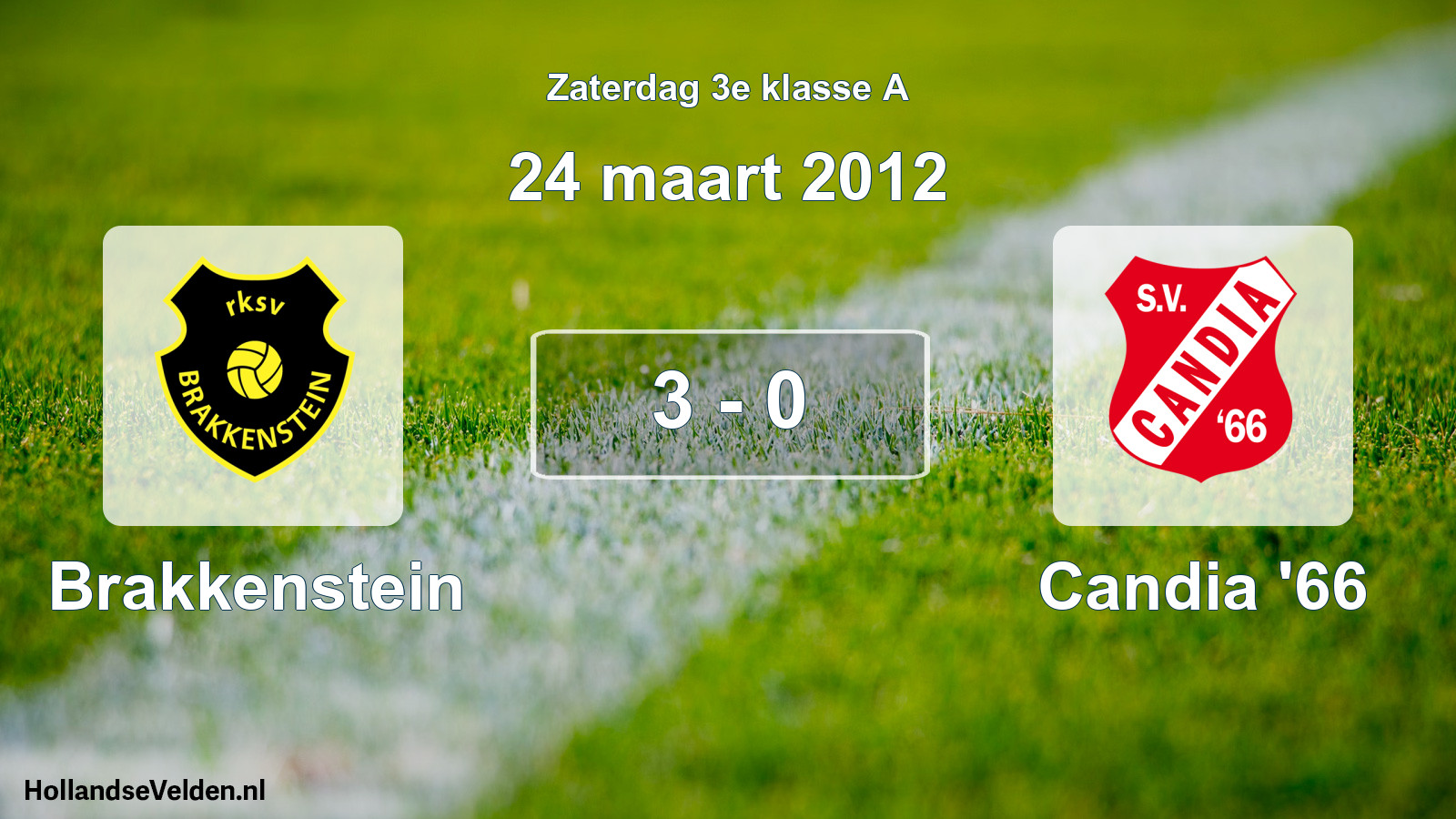 Total number of matches played: Brakkenstein - Candia '66 3 - 0 (24 March 2012)