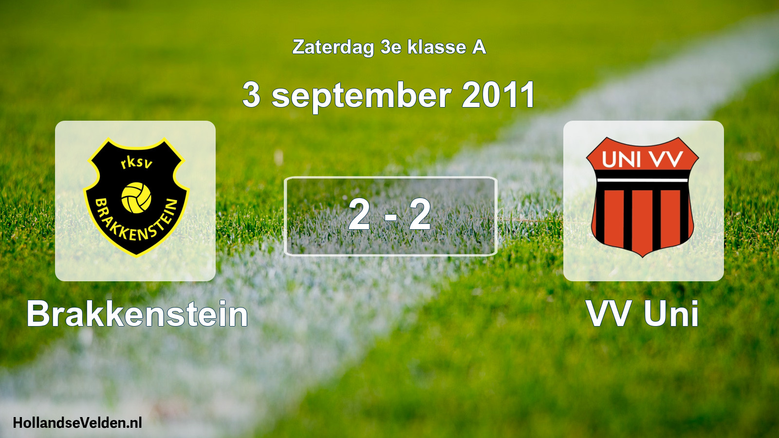 Total number of matches played: Brakkenstein - VV Uni 2 - 2 (3 September 2011)