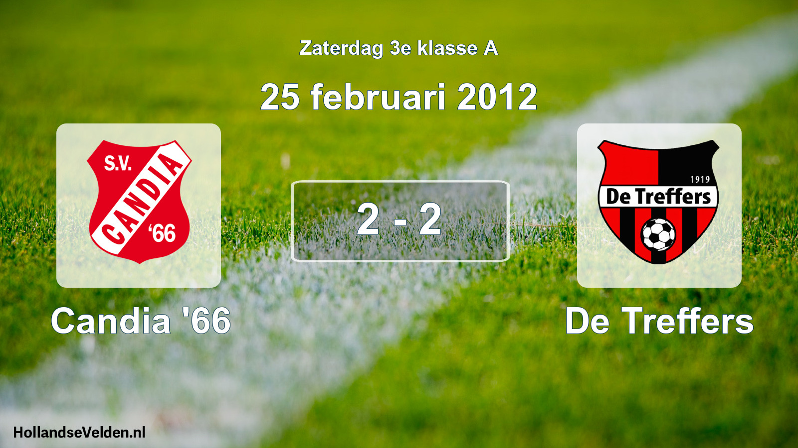 Total number of matches played: Candia '66 - De Treffers 2 - 2 (25 February 2012)