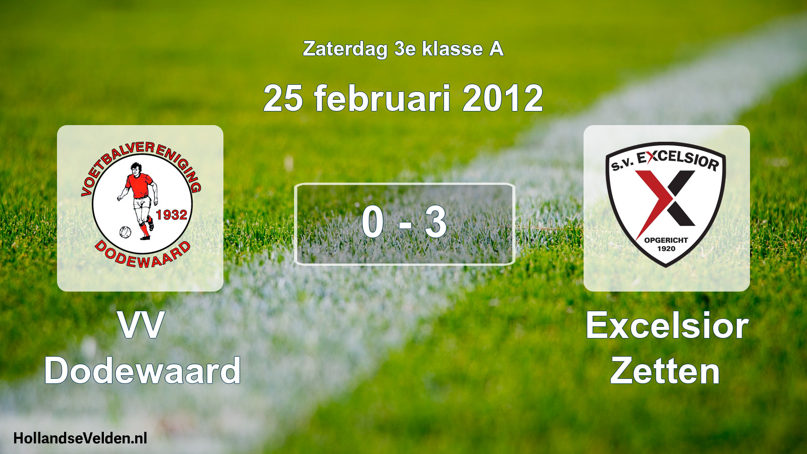 Total number of matches played: VV Dodewaard - Excelsior Zetten 0 - 3 (25 February 2012)