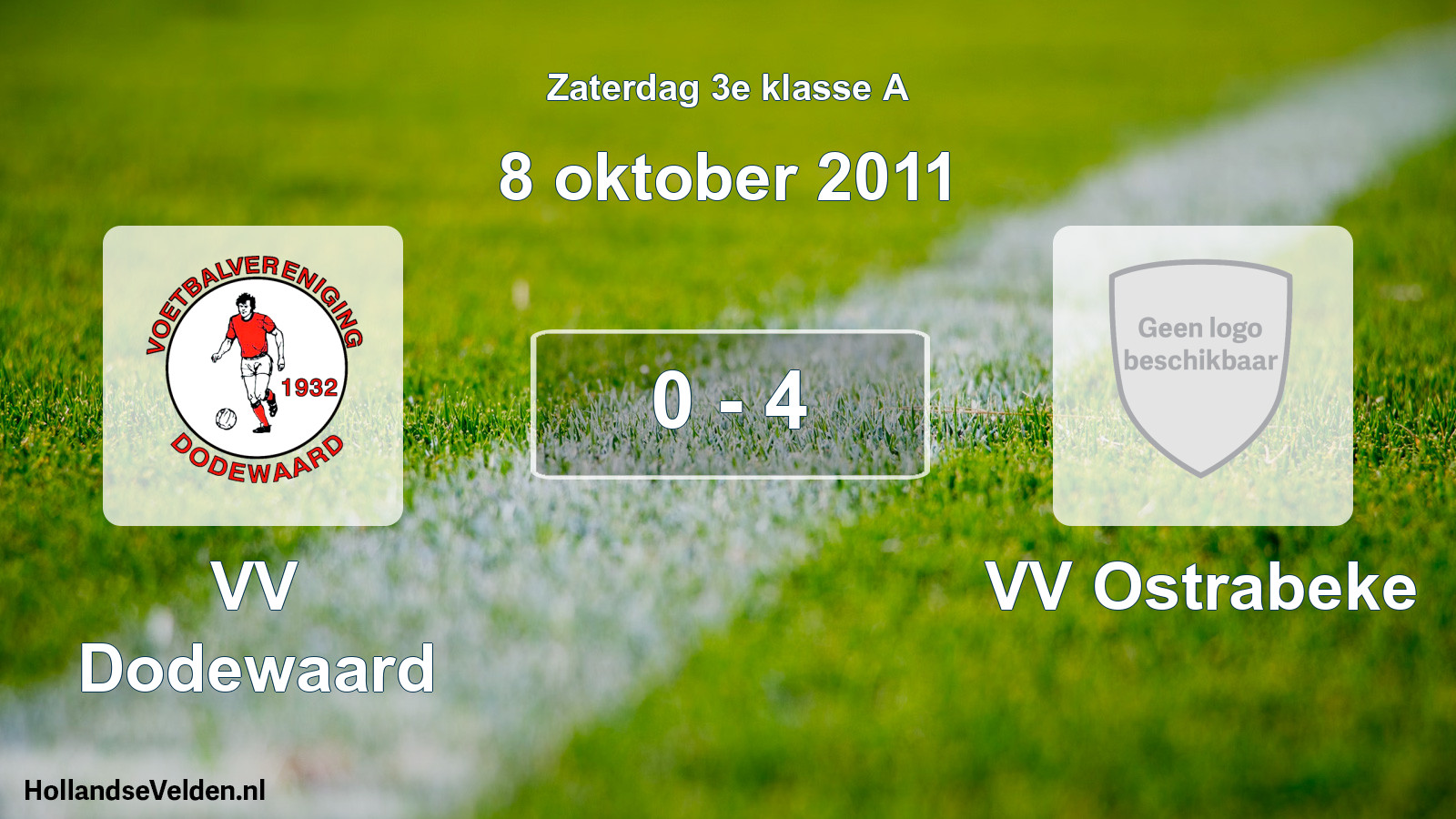 Total number of matches played: VV Dodewaard - VV Ostrabeke 0 - 4 (8 October 2011)