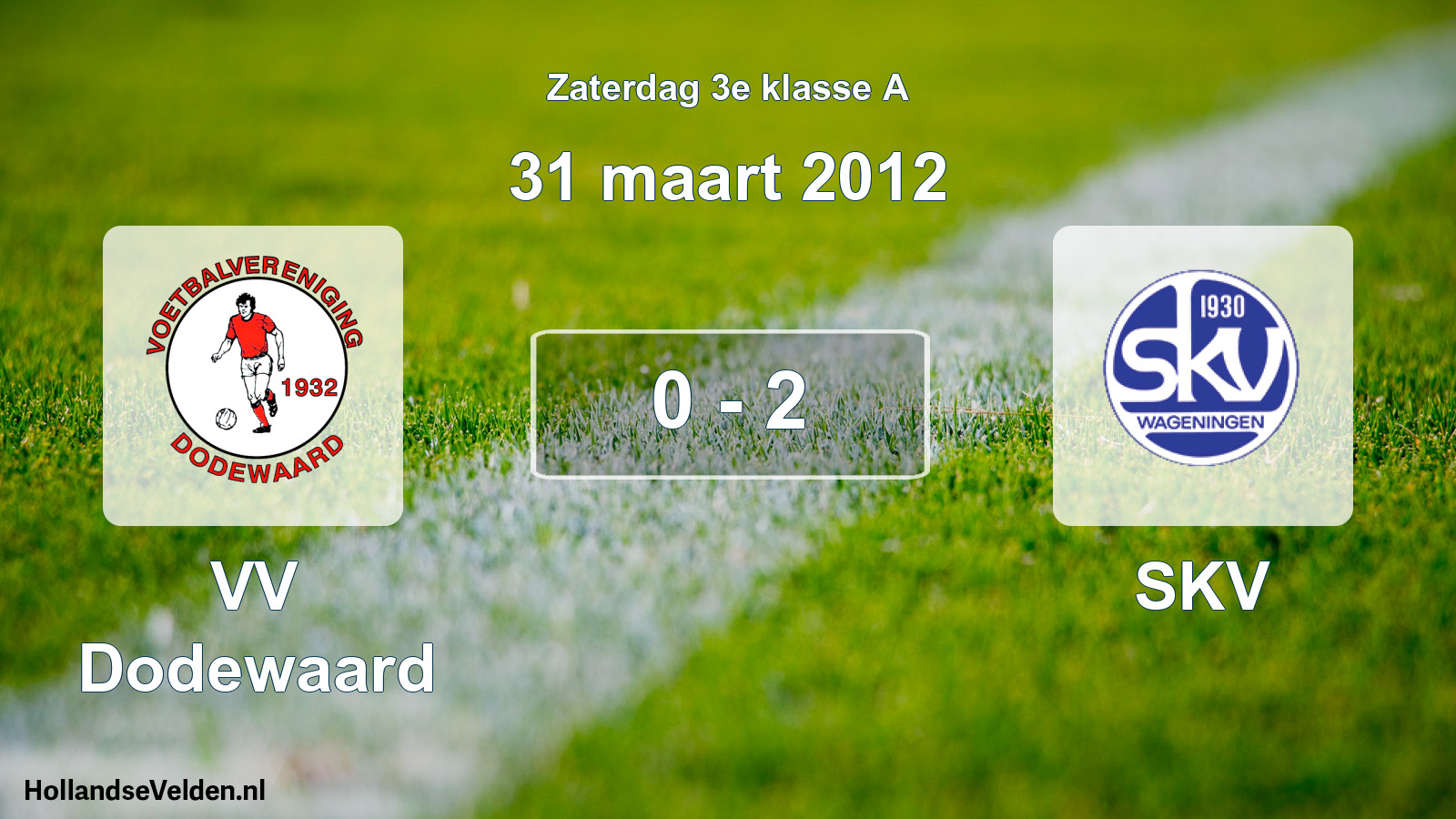 Total number of matches played: VV Dodewaard - SKV 0 - 2 (31 March 2012)