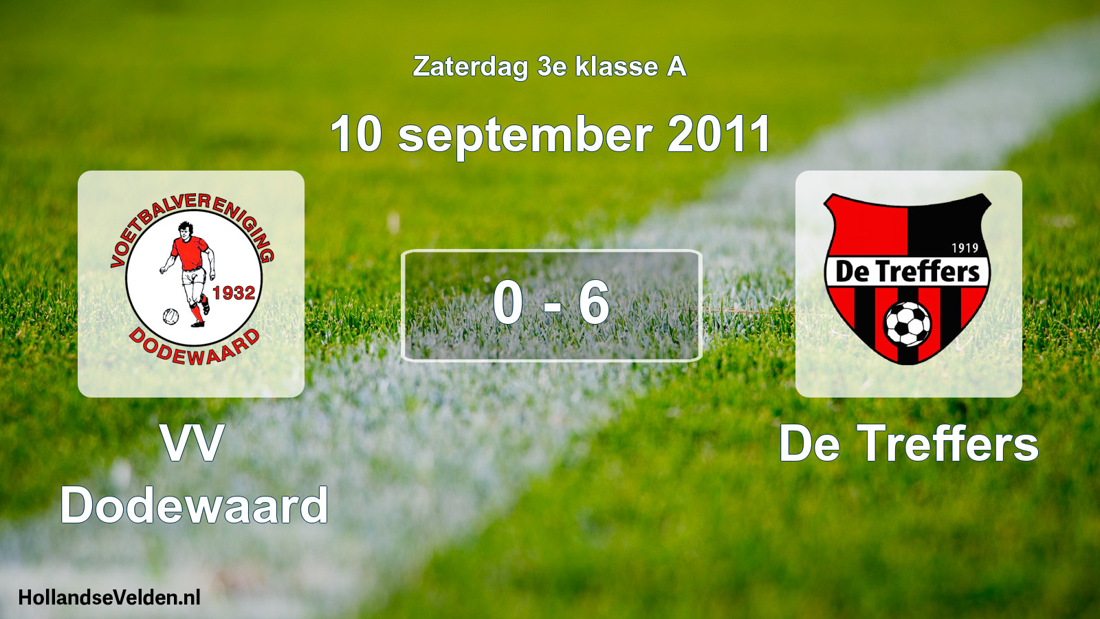 Total number of matches played: VV Dodewaard - De Treffers 0 - 6 (10 September 2011)