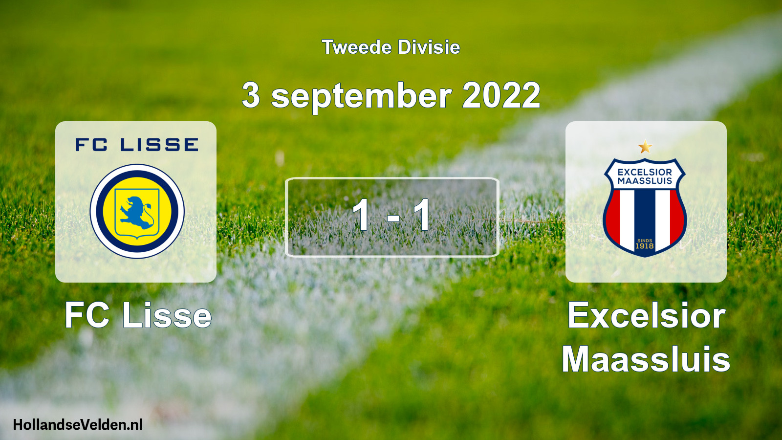 Total number of matches played: FC Lisse - Excelsior Maassluis 1 - 1 (3 September 2022)