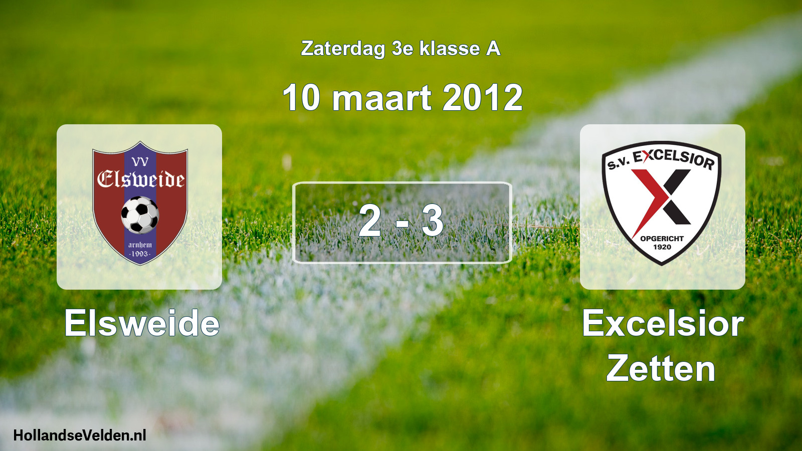 Total number of matches played: Elsweide - Excelsior Zetten 2 - 3 (10 March 2012)