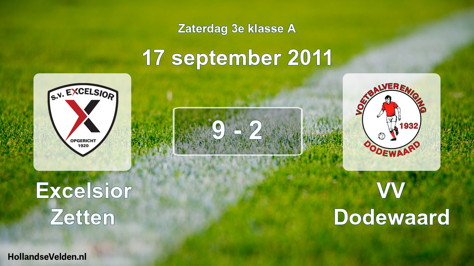 Total number of matches played: Excelsior Zetten - VV Dodewaard 9 - 2 (17 September 2011)