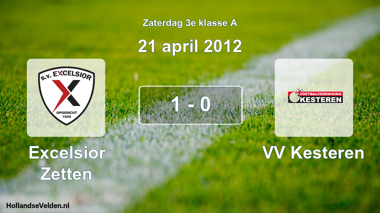 Total number of matches played: Excelsior Zetten - VV Kesteren 1 - 0 (21 April 2012)