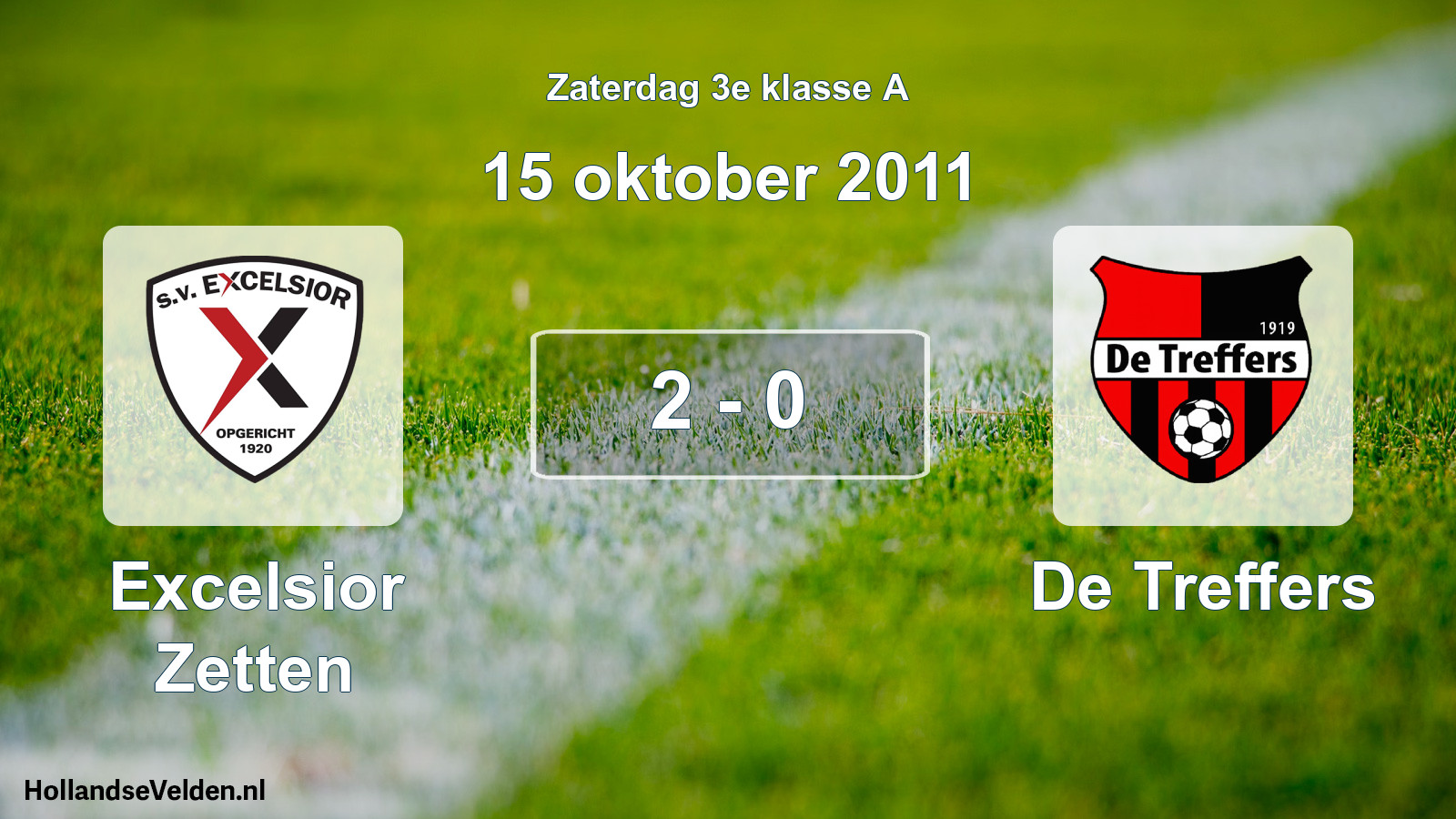 Total number of matches played: Excelsior Zetten - De Treffers 2 - 0 (15 October 2011)