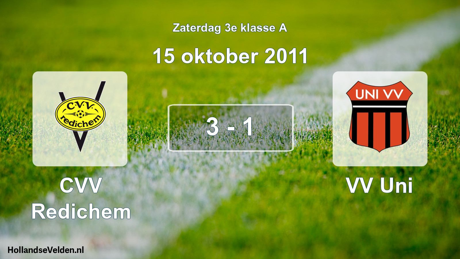 Total number of matches played: CVV Redichem - VV Uni 3 - 1 (15 October 2011)
