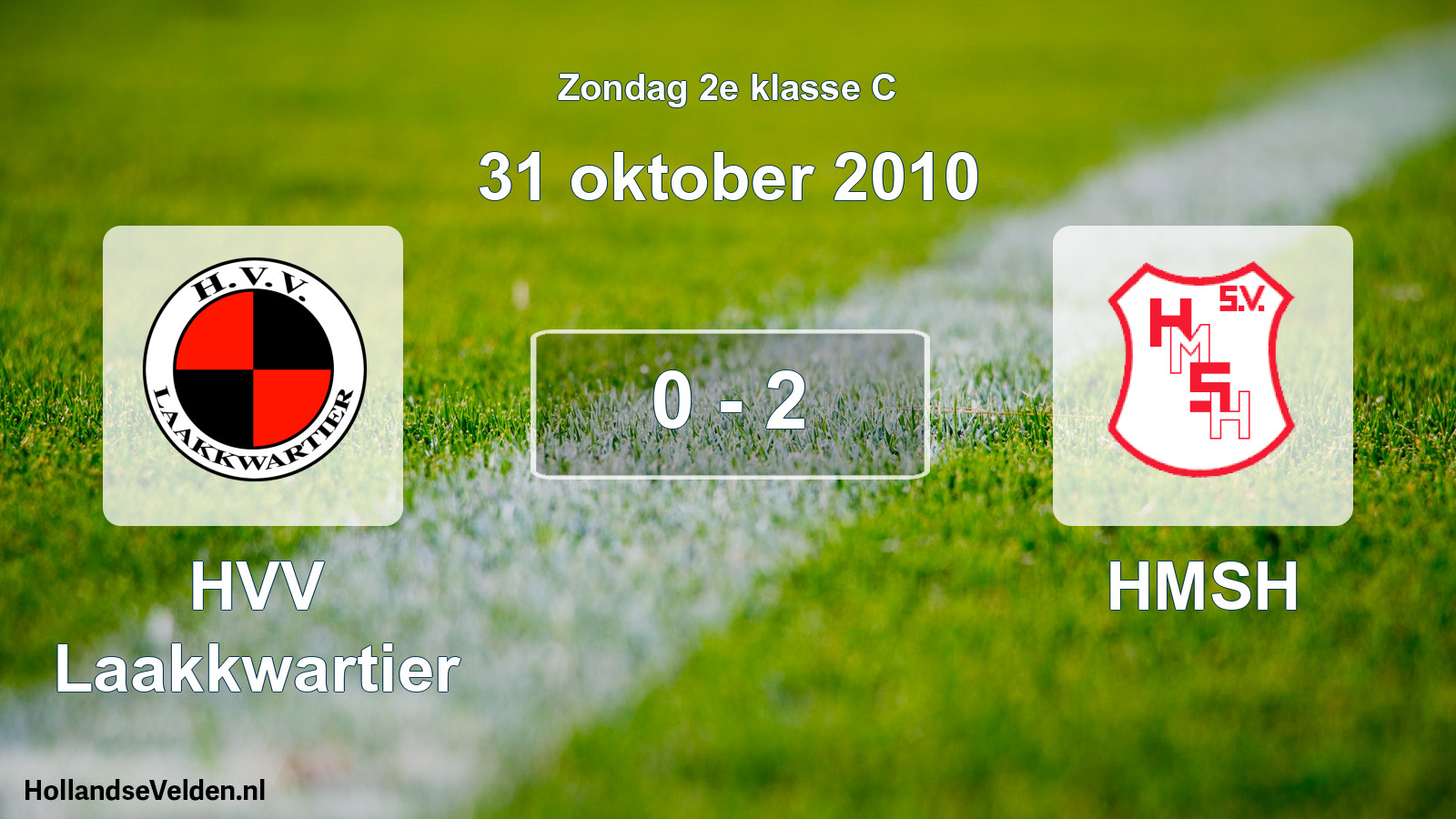 Total number of matches played: HVV Laakkwartier - HMSH 0 - 2 (31 October 2010)