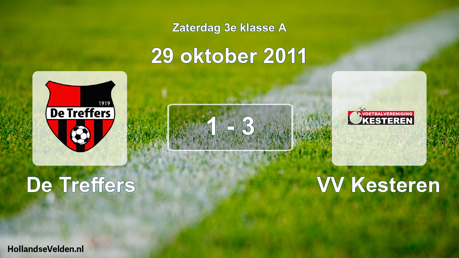 Total number of matches played: De Treffers - VV Kesteren 1 - 3 (29 October 2011)