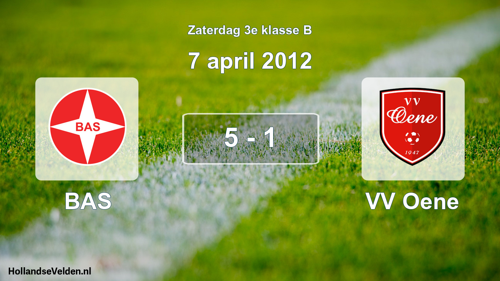 Total number of matches played: BAS - VV Oene 5 - 1 (7 April 2012)