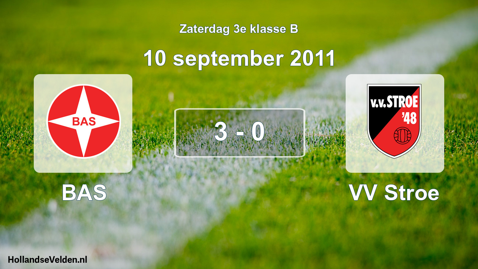 Total number of matches played: BAS - VV Stroe 3 - 0 (10 September 2011)