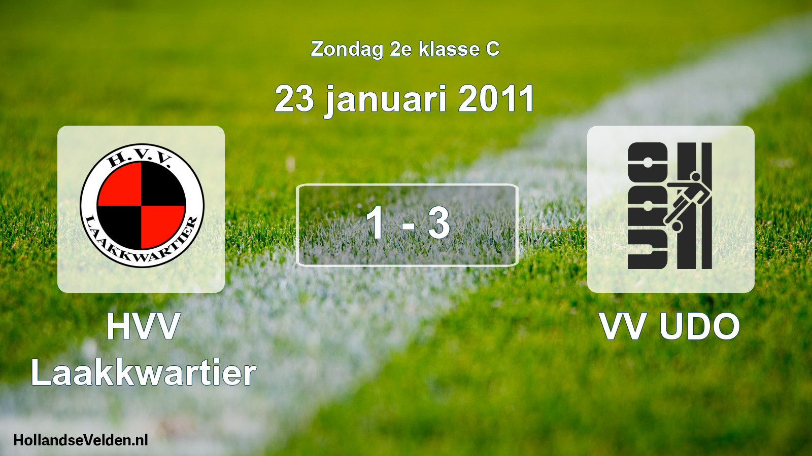 Total number of matches played: HVV Laakkwartier - VV UDO 1 - 3 (23 January 2011)