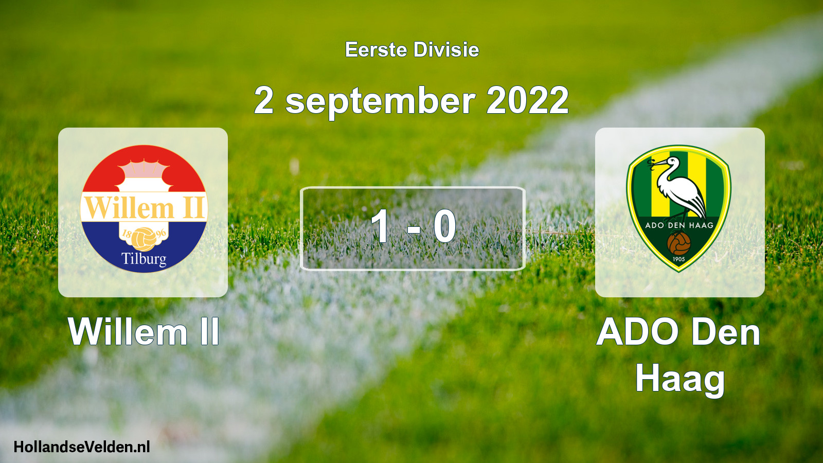 Total number of matches played: Willem II - ADO Den Haag 1 - 0 (2 September 2022)