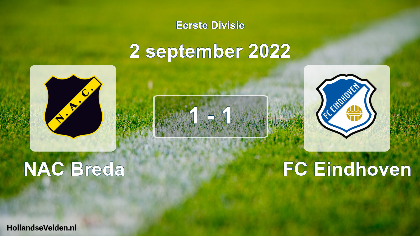 Total number of matches played: NAC Breda - FC Eindhoven 1 - 1 (2 September 2022)