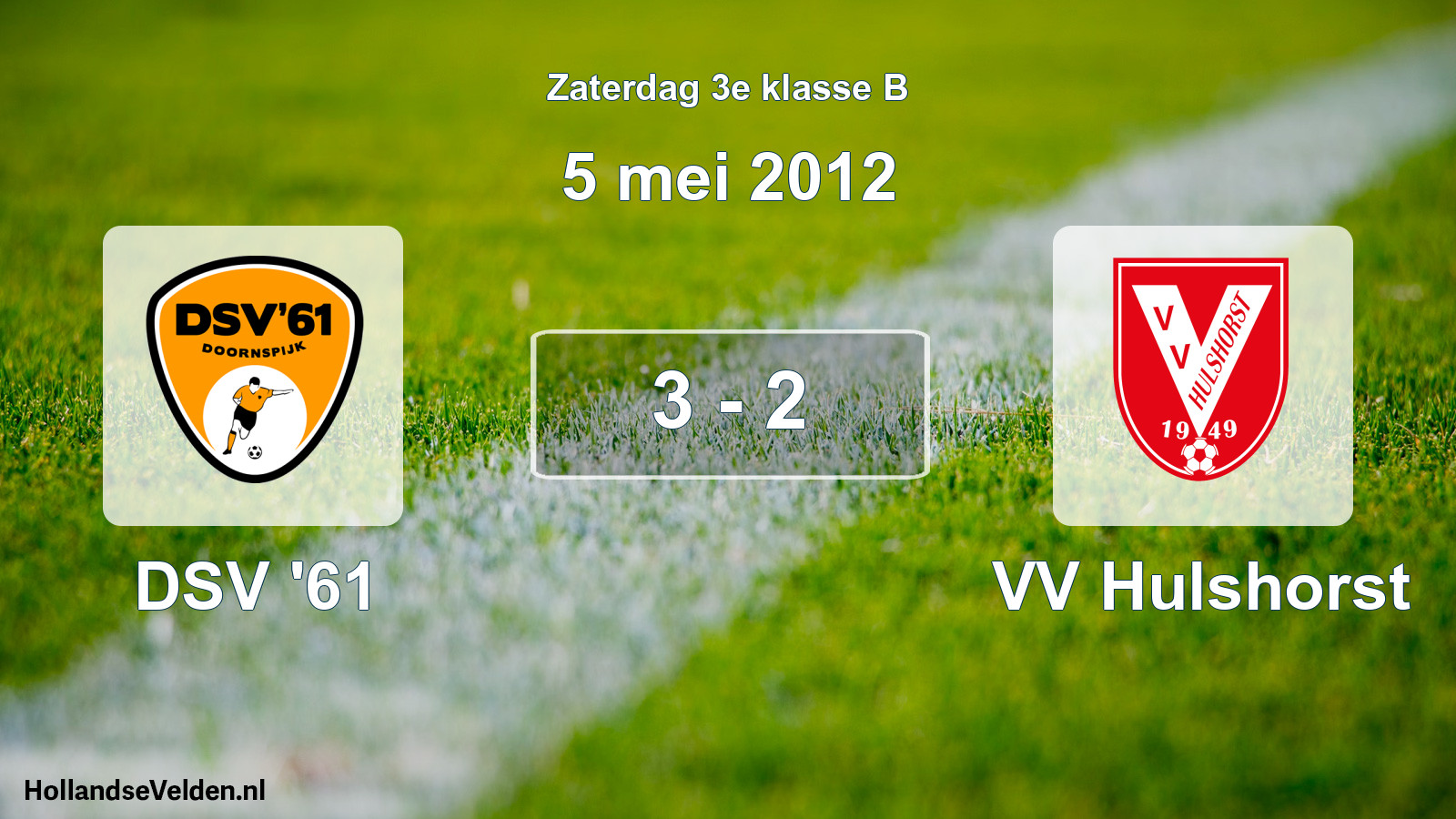 Total number of matches played: DSV '61 - VV Hulshorst 3 - 2 (5 May 2012)