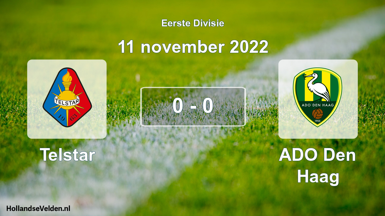 Total number of matches played: Telstar - ADO Den Haag 0 - 0 (11 November 2022)