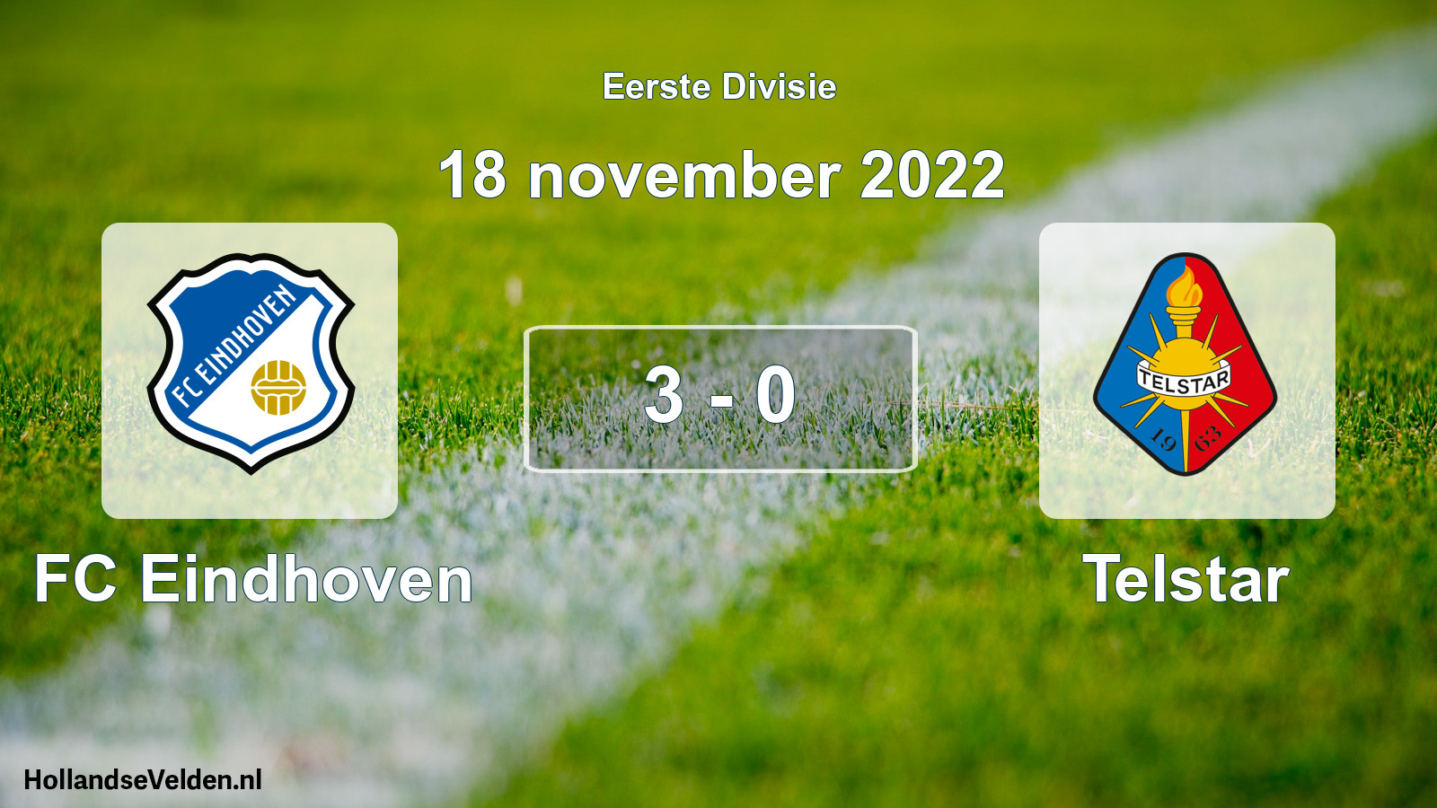Total number of matches played: FC Eindhoven - Telstar 3 - 0 (18 November 2022)