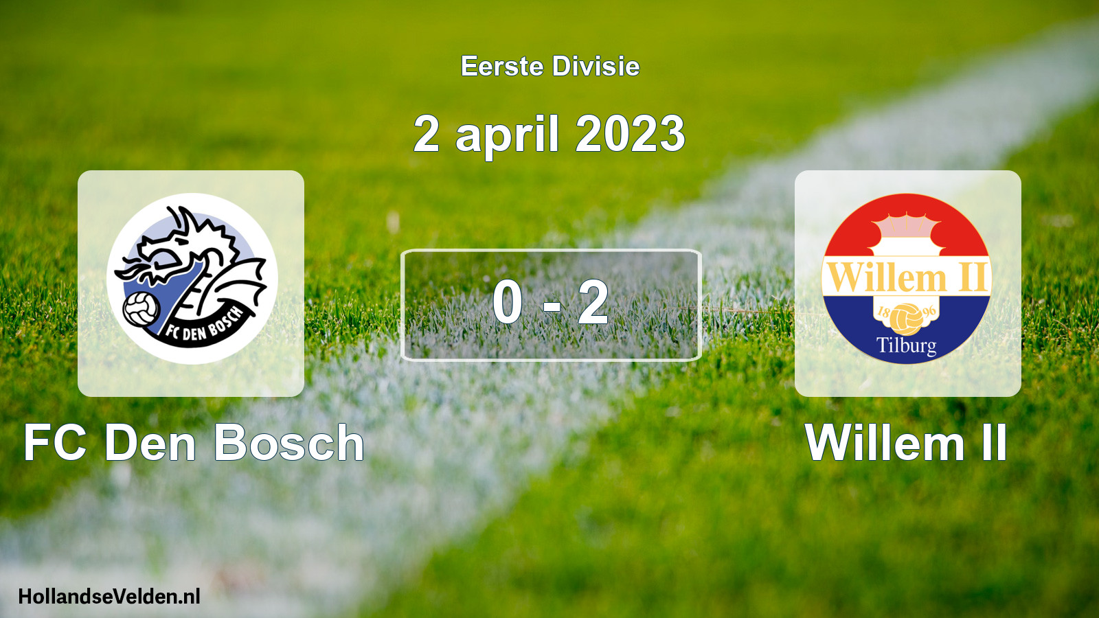 Total number of matches played: FC Den Bosch - Willem II 0 - 2 (2 April 2023)