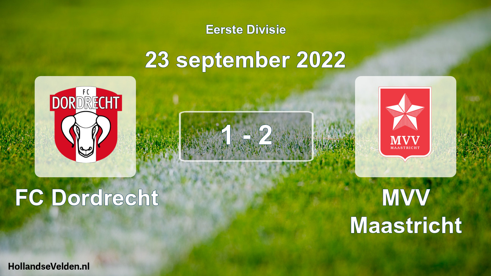 Total number of matches played: FC Dordrecht - MVV Maastricht 1 - 2 (23 September 2022)