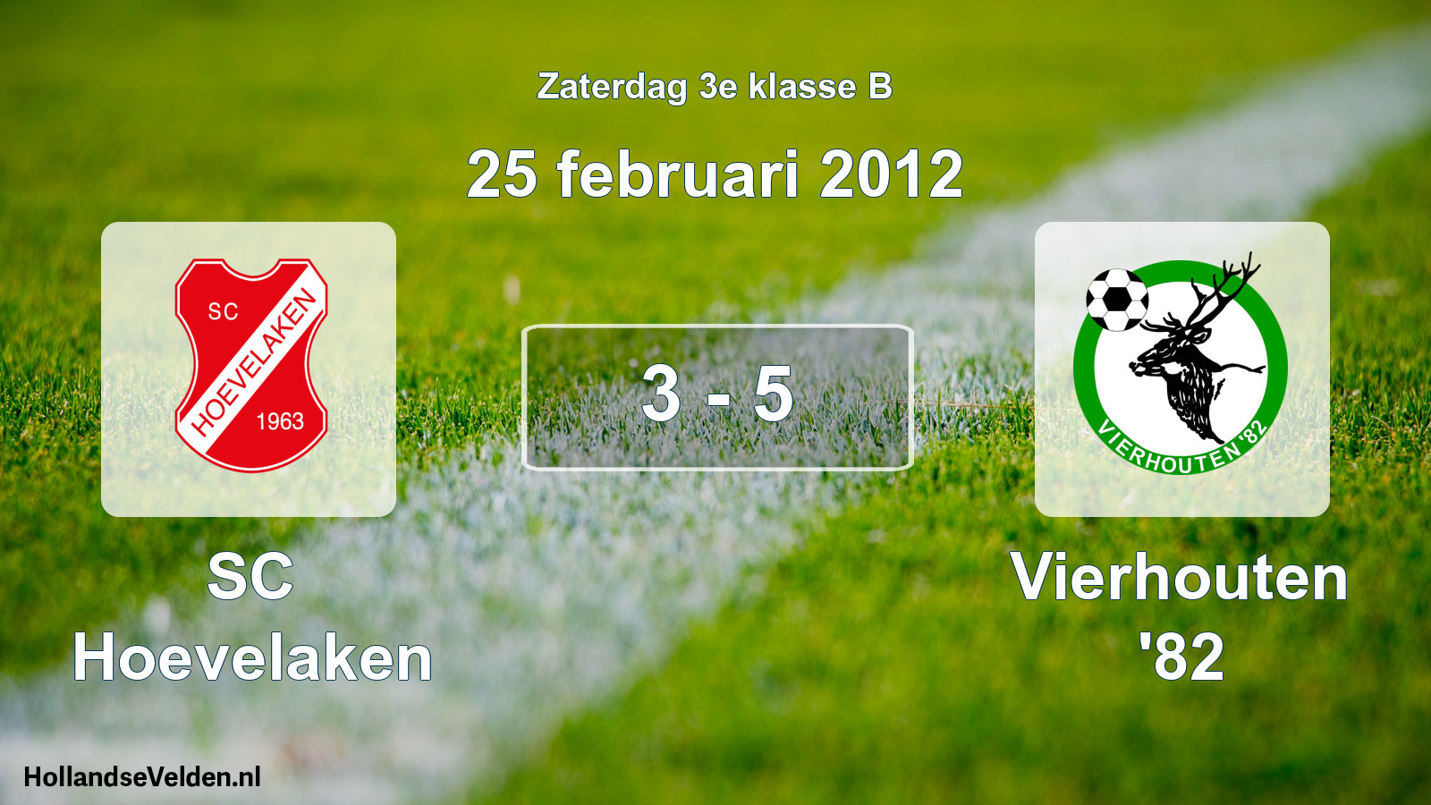 Total number of matches played: SC Hoevelaken - Vierhouten '82 3 - 5 (25 February 2012)