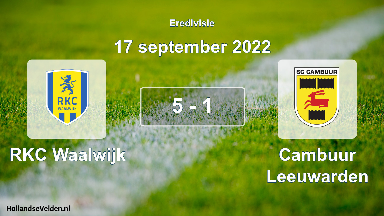 Total number of matches played: RKC Waalwijk - Cambuur Leeuwarden 5 - 1 (17 September 2022)